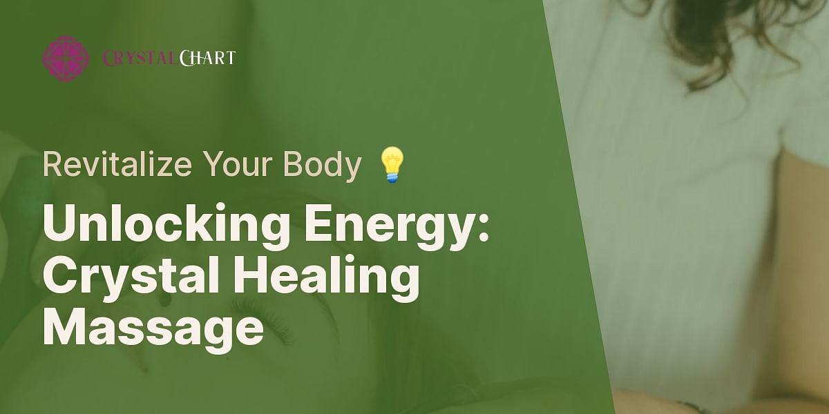 What is a crystal healing massage?